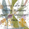 Living Life and Making Mistakes That You Shouldn't Have - Photo Book
