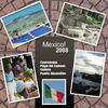 Mexico! Summer of 2008 - Travel Photo Book