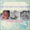 Life Isn't Worth Livin' Without Tamara - Family Photo Book